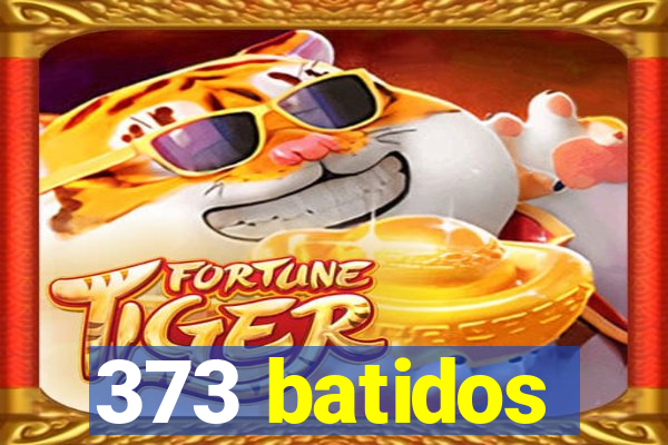 373 batidos